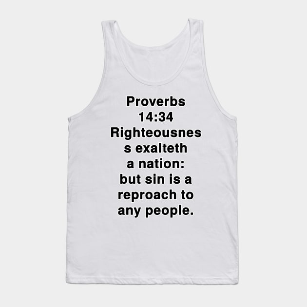 Proverbs 14:34  King James Version (KJV) Bible Verse Typography Tank Top by Holy Bible Verses